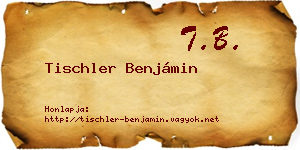 Tischler Benjámin névjegykártya